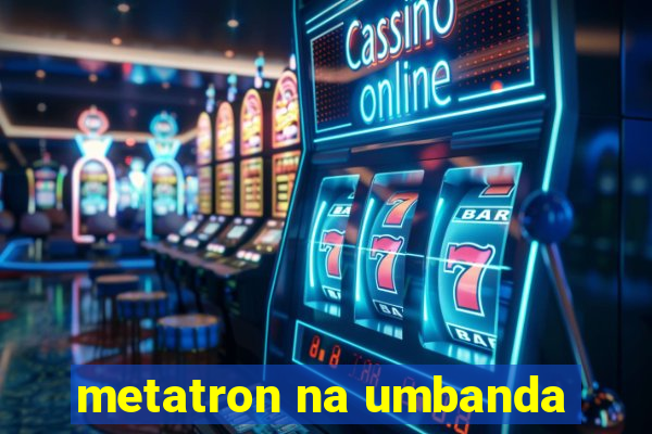 metatron na umbanda